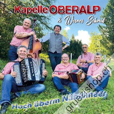 Kapelle Oberalp & Werner Schmid - Hoch überm Näbelmeer (CD28554)