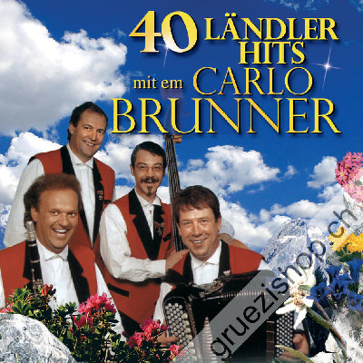 Carlo Brunner - 40 Ländler-Hits mit em Carlo Brunner (CD44059)