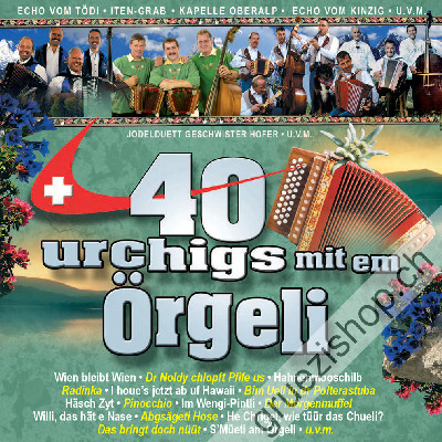 Diverse - 40 urchigs mit em Örgeli (CD44062)