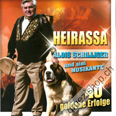 Alois Schilliger und sini Musikante: Heirassa - 40 goldene Erfolge (CD48102)