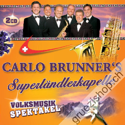 Carlo Brunner's Superländlerkapelle - Volksmusik Spektakel (CD48127)