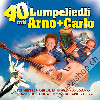 Arno + Carlo - 40 Lumpeliedli Arno + Carlo (CD48130)