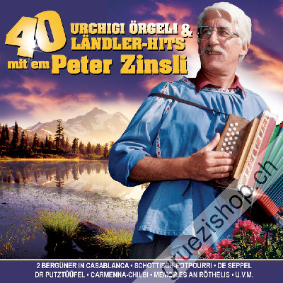 Peter Zinsli - 40 Urchigi Örgeli & Ländler-Hits (CD48132)