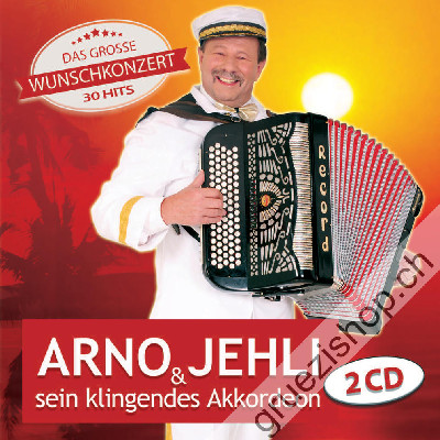 Arno Jehli & sein klingendes Akkordeon - Das grosse Wunschkonzert (30 Hits) (CD48159)