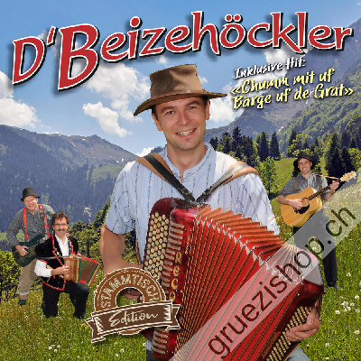 d'Beizehöckler - Chumm mit uf Bärge uf de Grat (Stammtisch-Edition) (CD48167)