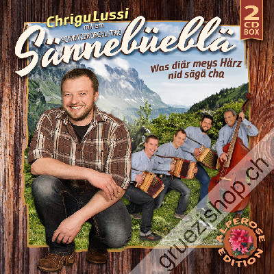 Chrigu Lussi mit em Schwyzerörgeli-Trio Sännebüeblä - Was diär meys Härz nid sägä cha (Alperose-Edition) (CD48168)