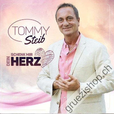 Tommy Steib - Schenk mir dein herz (CD9002986713302)