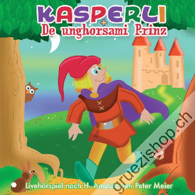 Diverse - Kasperli + de unghorsami Prinz (CD99624)