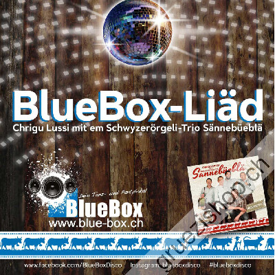 Chrigu Lussi mit em Schwyzerörgeli-Trio Sännebüeblä - BlueBox-Liäd (CDSI1098)