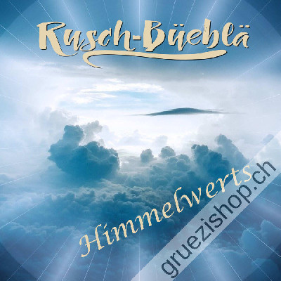 Rusch-Büeblä - Himmelwärts (CDSI1100)